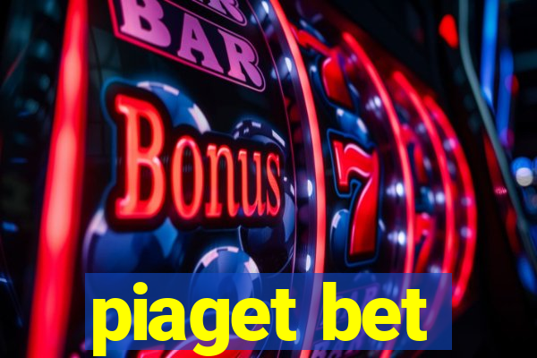 piaget bet